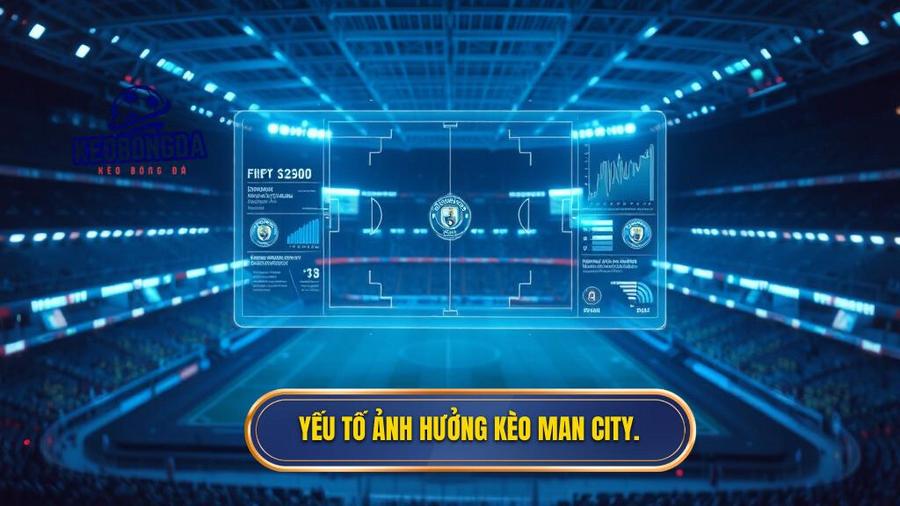 Phân tích các yếu tố ảnh hưởng đến Kèo bóng đá Man City