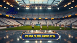 Kèo bóng đá Real Madrid: Phân tích chuyên sâu và kinh nghiệm soi kèo đỉnh cao