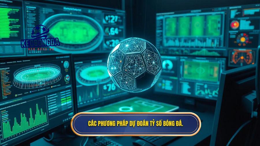 3. Các phương pháp dự đoán tỷ số bóng đá.